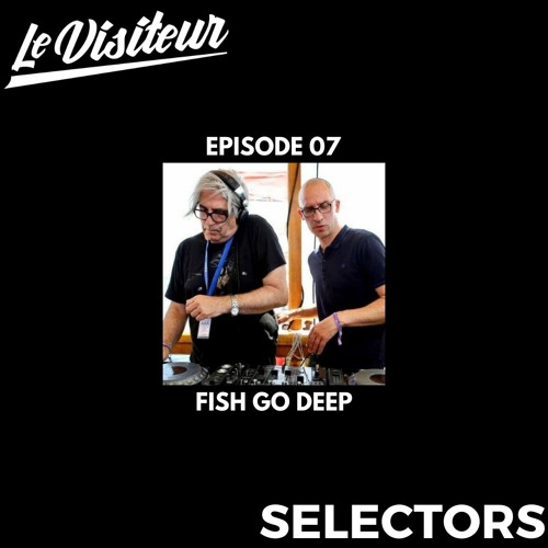 LV Selectors 07 - Fish Go Deep