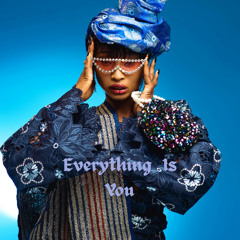 Everything Is You