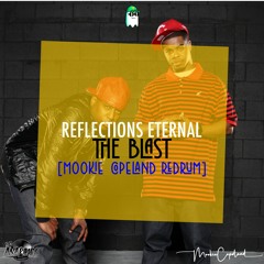 Reflection Eternal - The Blast [mookie copeland redrum]