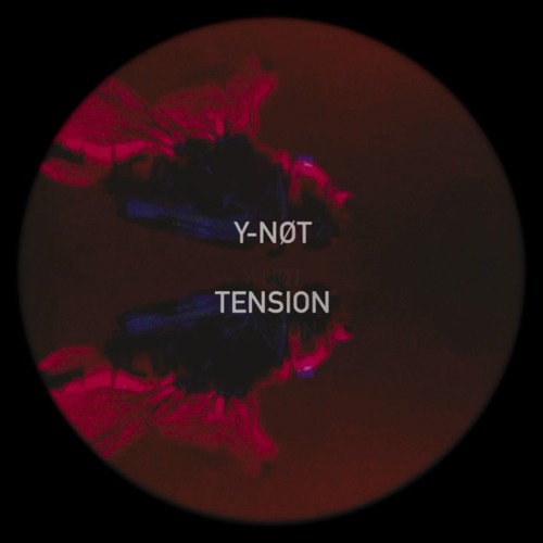 Y-NØT | Tension