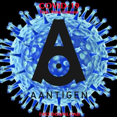 AantiGen - COVID - 19 feat. Nina Simone (Freedownload)