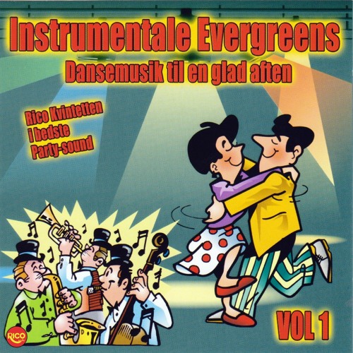 Rico Kvintetten | Listen evergreens, Vol. 1 - Dansemusik til en glad aften playlist for free on SoundCloud