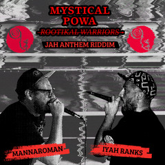 Mystical Powa meets Iyah Ranks & MannaroMan