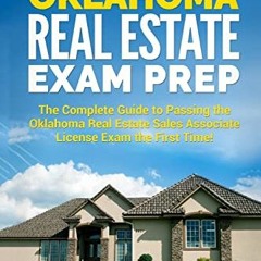 Read [EPUB KINDLE PDF EBOOK] Oklahoma Real Estate Exam Prep: The Complete Guide to Pa