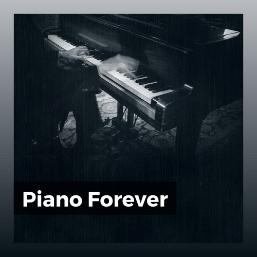 Stream Piano Music | Listen to Piano Forever playlist online for free ...