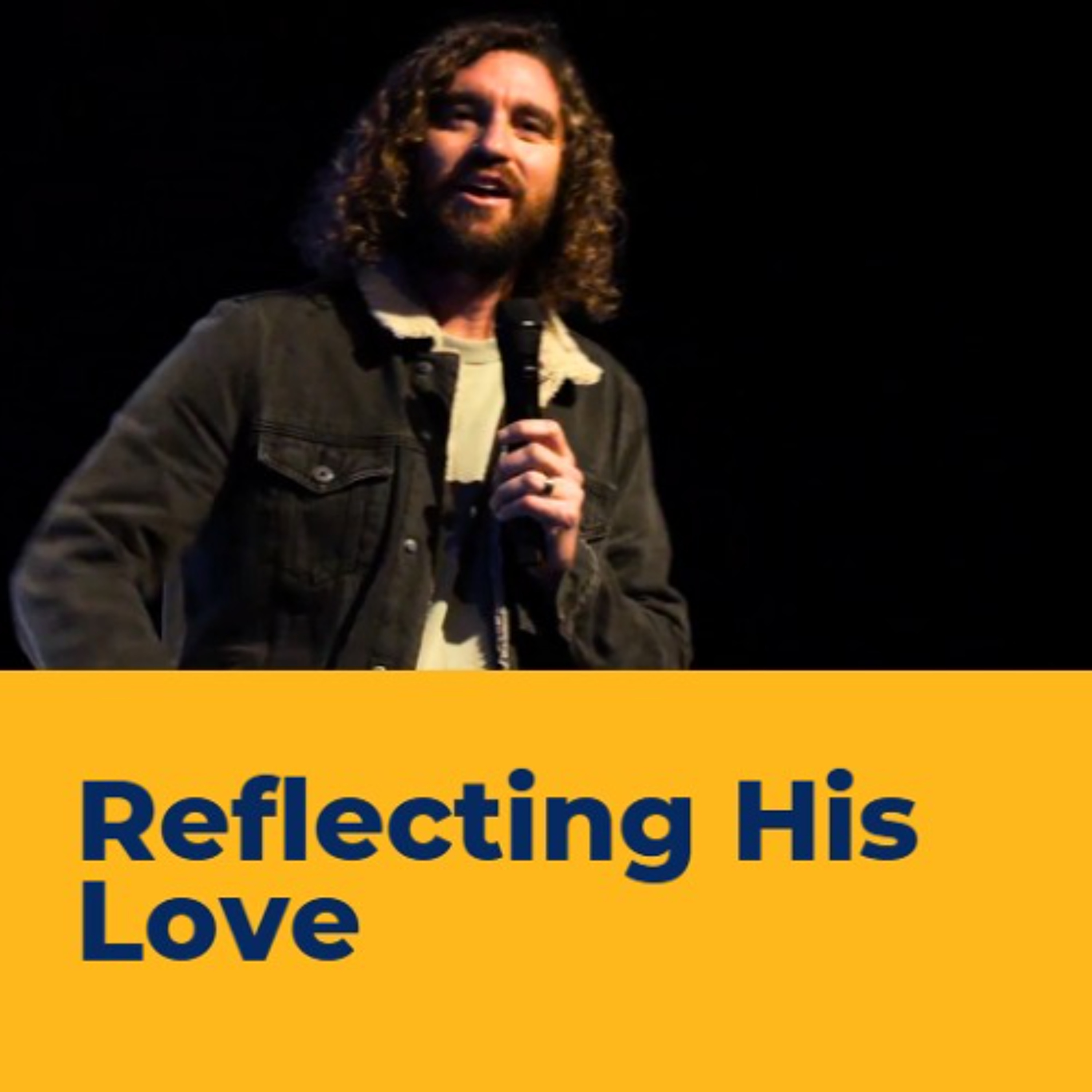 Reflecting His Love - Jono Harris episode artwork