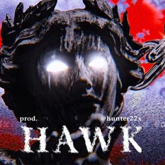 "HAWK" Hip Hop/Rap Beat (@hunter22x)