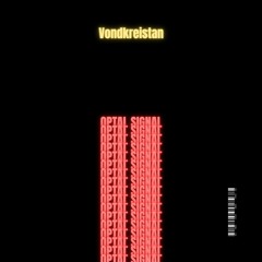 Vondkreistan-Optal Signal (original mix)