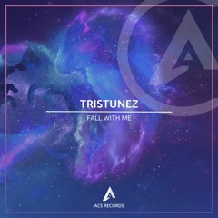 TrisTunez - Fall With Me