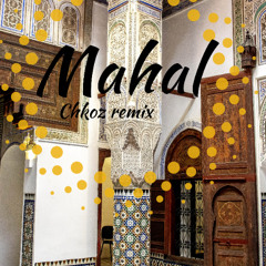 Mahal  Chkoz remix  bboy remix