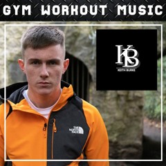 DJ Keith Burke - GYM Workout Mix No. 119 (Club Mix)