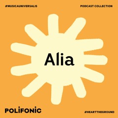 Polifonic Podcast 033 - Alia