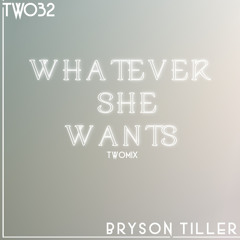 Bryson Tiller “Whatever She Wants” TWOmix