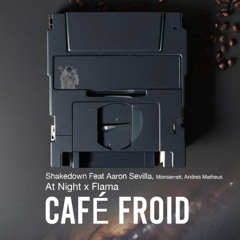 At Night x Flama ( CAFÉ FROID ☕️ REMIX ) FREEDOWNLOAD