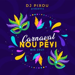 Dj Pixou - Carnaval Nou Peyi