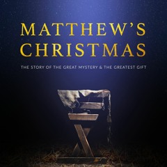2020-12-13 | Matthew's Christmas | "Part 4" by Rob Good