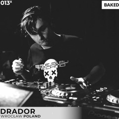 BAKEDlive 013x - Drador [1.05.2021]