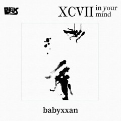 XCVII - babyxxan