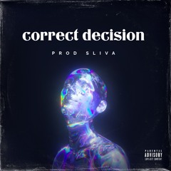 correct decision / Prod. SLIVA