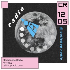 blechsonne radio w/ Thao 12.05.24