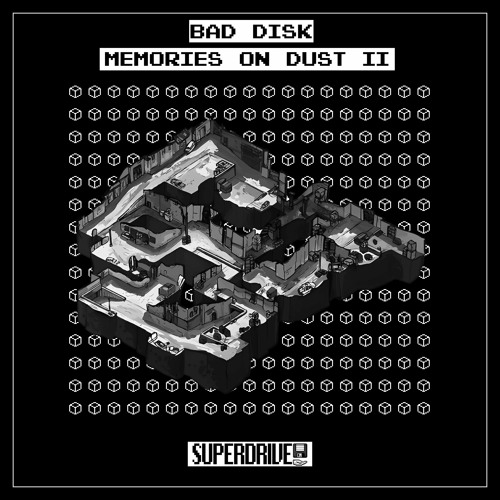 Bad Disk - Memories On Dust II