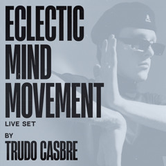 Trudo Casbre - Eclectic Mind Movement