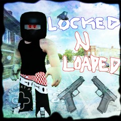 DustEmOff300 - "Locked N Loaded" (Prod. @GkYouMadeThis)