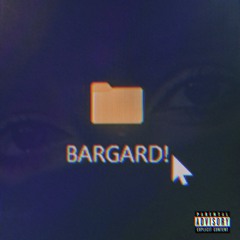 BARGARD!(ft MAHOR)