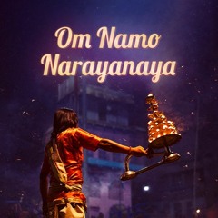 Om Namo Narayanaya || Mantra to Acknowledge the Divine Within