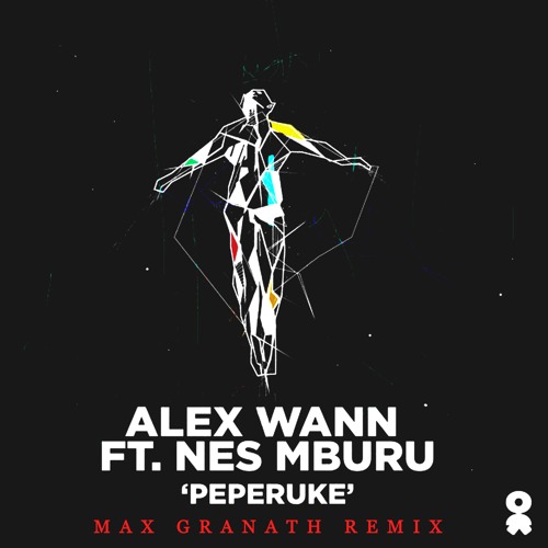 Alex Wann - Peperuke ft. Nes Mburu (Max Granath Remix)