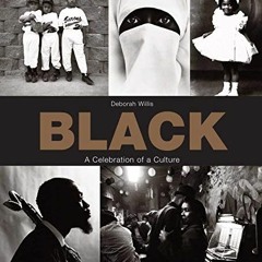 free EPUB 💖 Black: A Celebration of a Culture by  Deborah Willis KINDLE PDF EBOOK EP