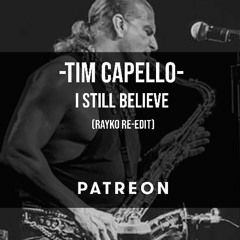 03. Tim Capello - I Still Believe (Rayko Disco Believer Rework)