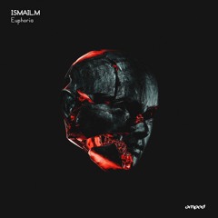 ISMAIL.M - Euphoria (Original Mix) [AMPED]