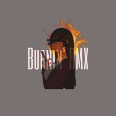 Burnin’ RMX