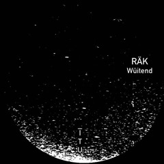 Wüitend, RÄK, Original Mix. Rework