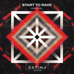 Minstrel - Start To Rave (Original Mix)