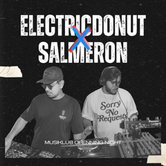 ELECTRICDONUT X SALMERON - OPENING SET AT MUSIKLUB