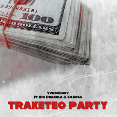 Traketeo Party ft. Big Drakula , Lil Sosa