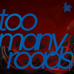 Too many roads