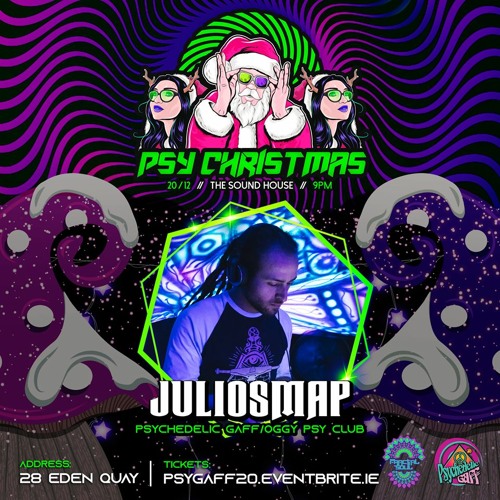 JuliosMap dj set - Psy Gaff #20 Psy Christmas w/ Sionnach @ Dublin 20/12/2019