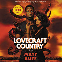 [DOWNLOAD] KINDLE 💖 Lovecraft Country: A Novel by  Matt Ruff,Kevin Kenerly,HarperAud