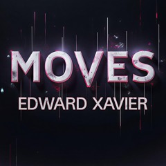 Edward Xavier - Moves