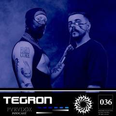 PARADØX PODCAST 036: TEGRON