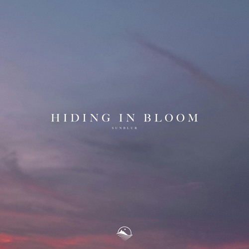 SUNBLUR - Hiding In Bloom