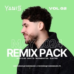 YANISS MAY 2024 REMIX PACK #02