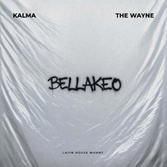 KALMA , The Wayne - Bellakeo (Extended Mix)
