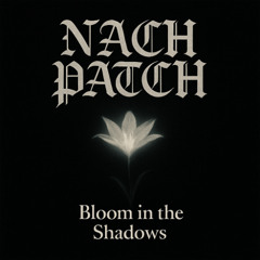 Bloom in the Shadows