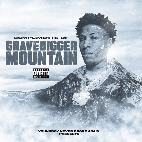 Stream YoungBoy Never Broke Again Listen to Compliments of Grave Digger Mountain playlist