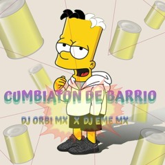 DJ Orbi Mx FT DJ Eme - Cumbiaton de Barrio