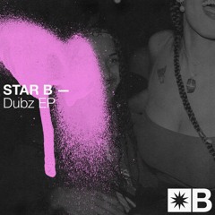 01 Star B - Fire (The DJ Dub) [Snatch! Records]